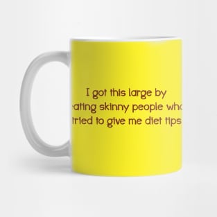 I got this large by eating Mug